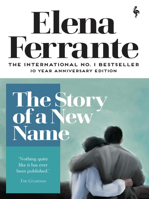 Title details for The Story of a New Name by Elena Ferrante - Wait list